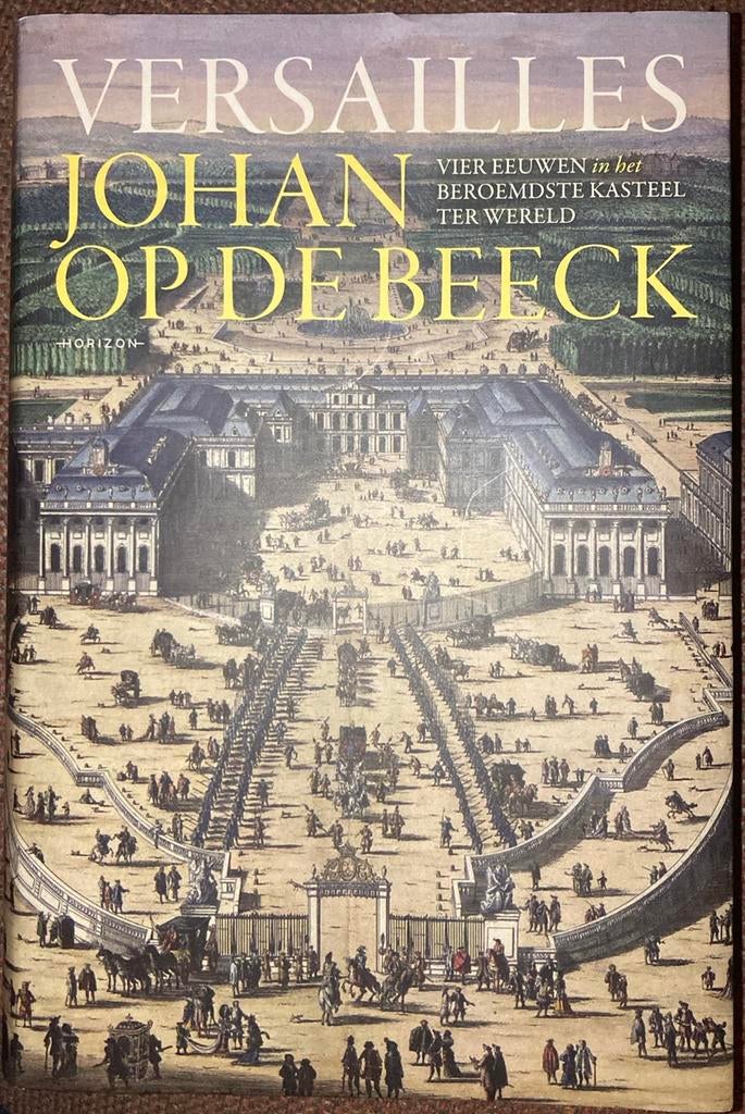Johan Op de Beeck - Versailles, Boeken, Ophalen of Verzenden, Johan Op de Beeck
