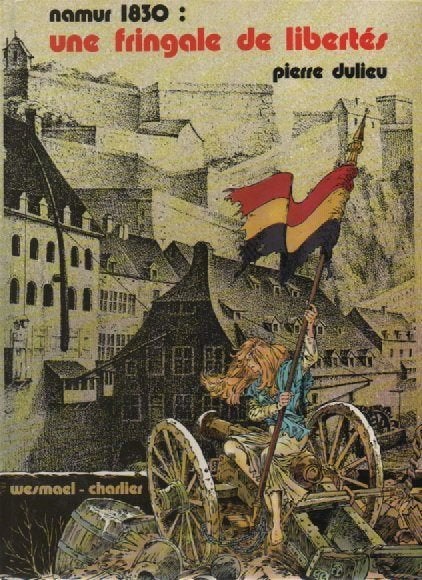 NAMUR 1830 : une fringale de libertés ( Pierre DULIEU ), Enlèvement ou Envoi, 19e siècle, Comme neuf, Pierre DULIEU