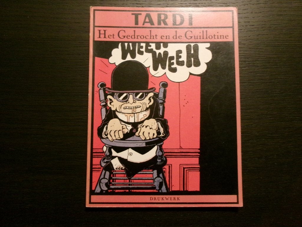 Het Gedrocht en de Guillotine   -Tardi, Ophalen of Verzenden