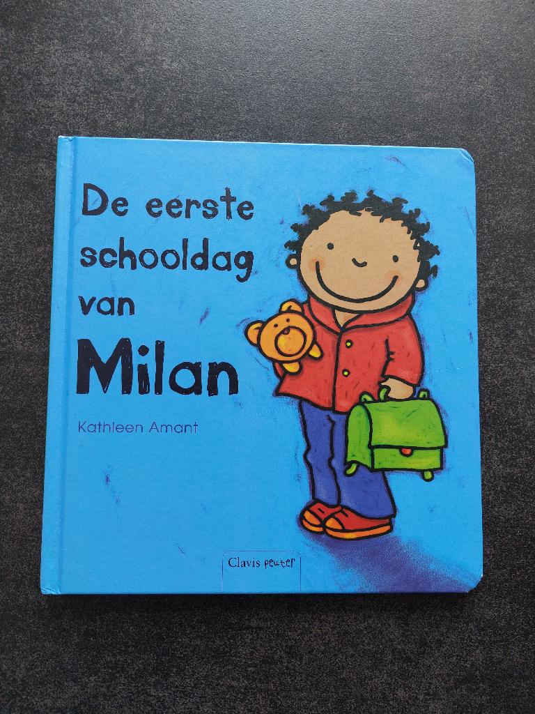 Kinderboek 'De eerste schooldag van Milan' - Kathleen Amant, Kathleen Amant, Enlèvement, Utilisé, 2 à 3 ans