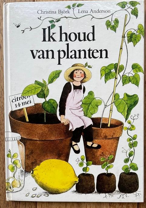 Boek Ik houd van planten - Christina Björk & Lena Anderson, Ophalen of Verzenden, Gelezen, Fictie