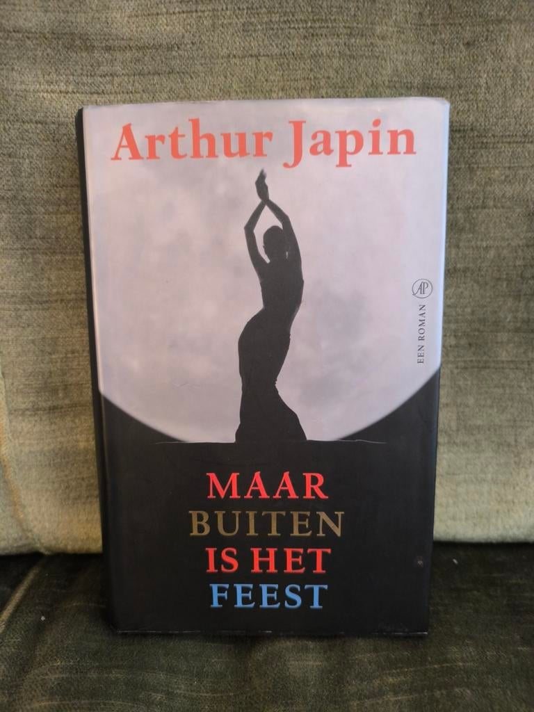 Maar buiten is het feest.     (Arthur Japin), Ophalen, Zo goed als nieuw, Arthur Japin, Nederland