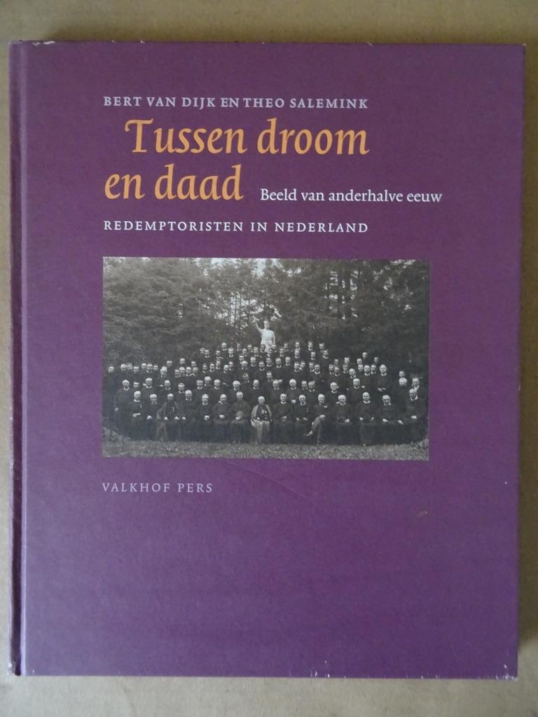 Bert van Dijk Tussen droom en daad Redemptoristen Ongelezen, Christendom | Katholiek, Ophalen of Verzenden, Zo goed als nieuw