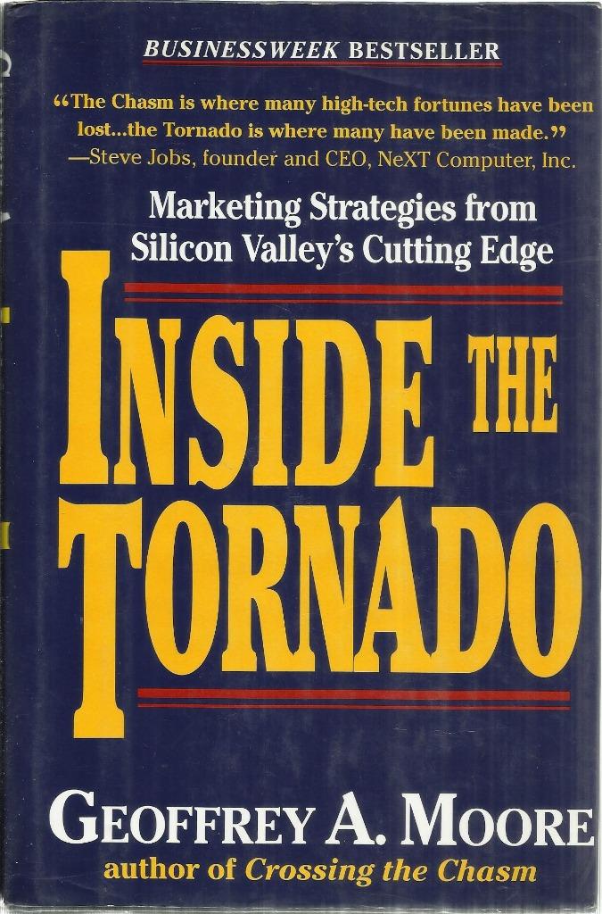 INSIDE THE TORNADO - MARKETING STRATEGIES SILICON VALLEY...., Gelezen, Management, GEOFFREY A. MOORE