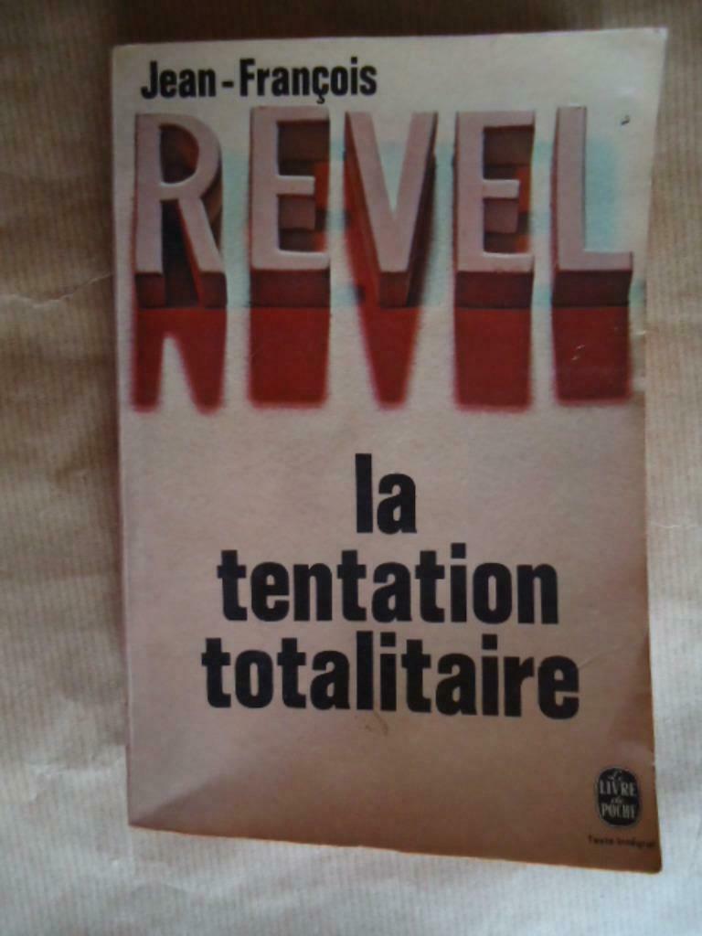 JEAN-FRANCOIS REVEL // LA TENTATION TOTALITAIRE, Enlèvement ou Envoi, Utilisé, Politique