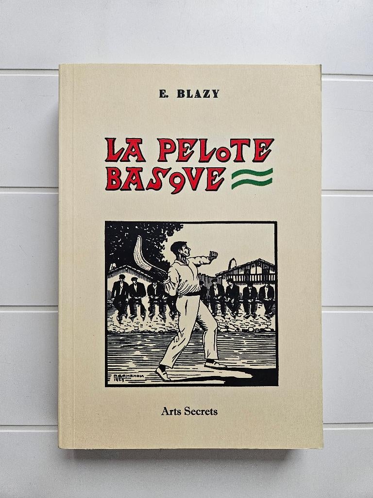 La Pelote Basque, Neuf, Enlèvement ou Envoi, Autres sports, E. Blazy