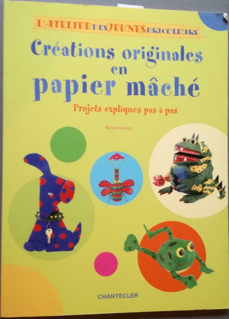 Livre - Créations originales en papier mâché, Livres, Renée Schwarz, Enlèvement ou Envoi, Convient aux enfants, Comme neuf