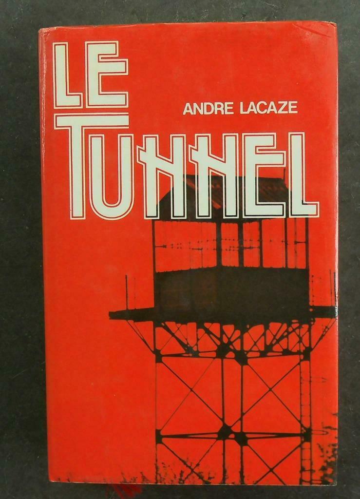 Boek The Tunnel "ANDRE LACAZE", Ophalen of Verzenden, Gelezen