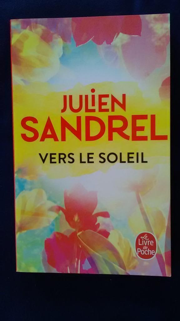 "Vers le soleil" Julien Sandrel (2021) neuf, Neuf, Enlèvement ou Envoi, Europe autre, Julien Sandrel