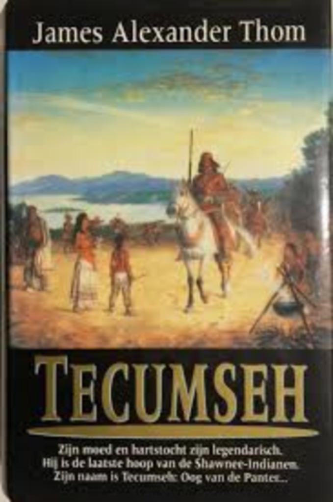Tecumseh|James Alexander Thom 9026971699, Enlèvement ou Envoi, Comme neuf, Zie beschrijving