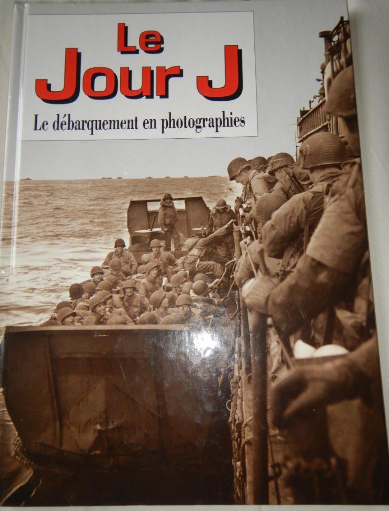 Livre LE JOUR J (Débarquement & photos)., Enlèvement ou Envoi, Comme neuf