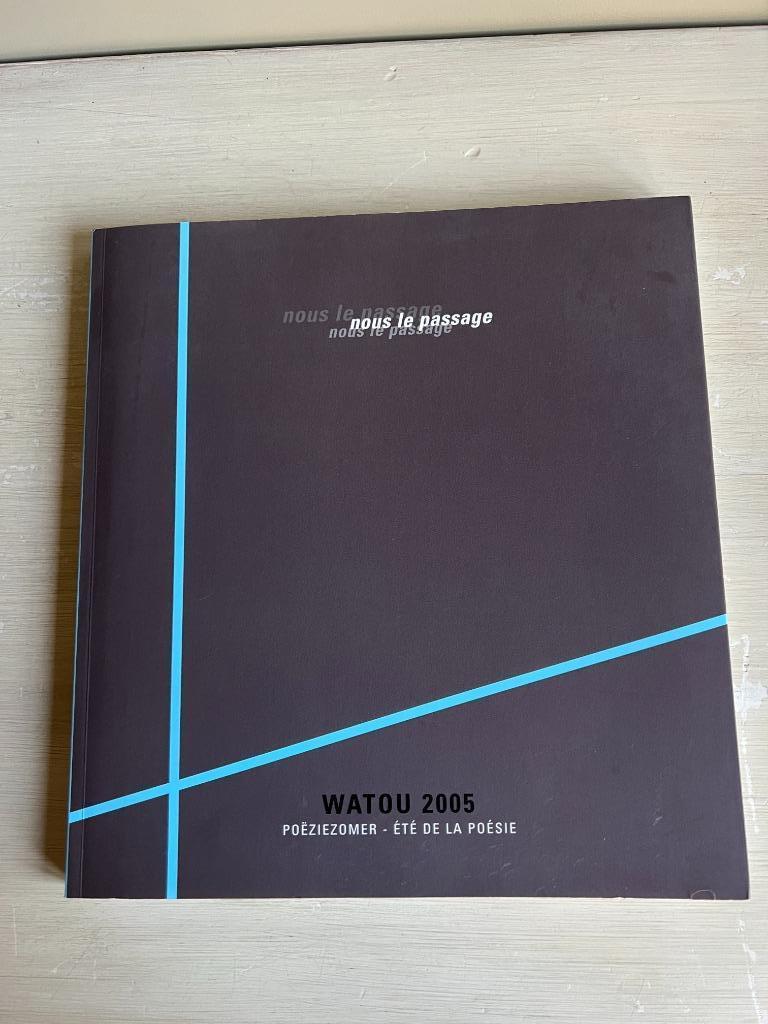 Nous le passage. Watou 2005., Ophalen of Verzenden, Gelezen, Diverse