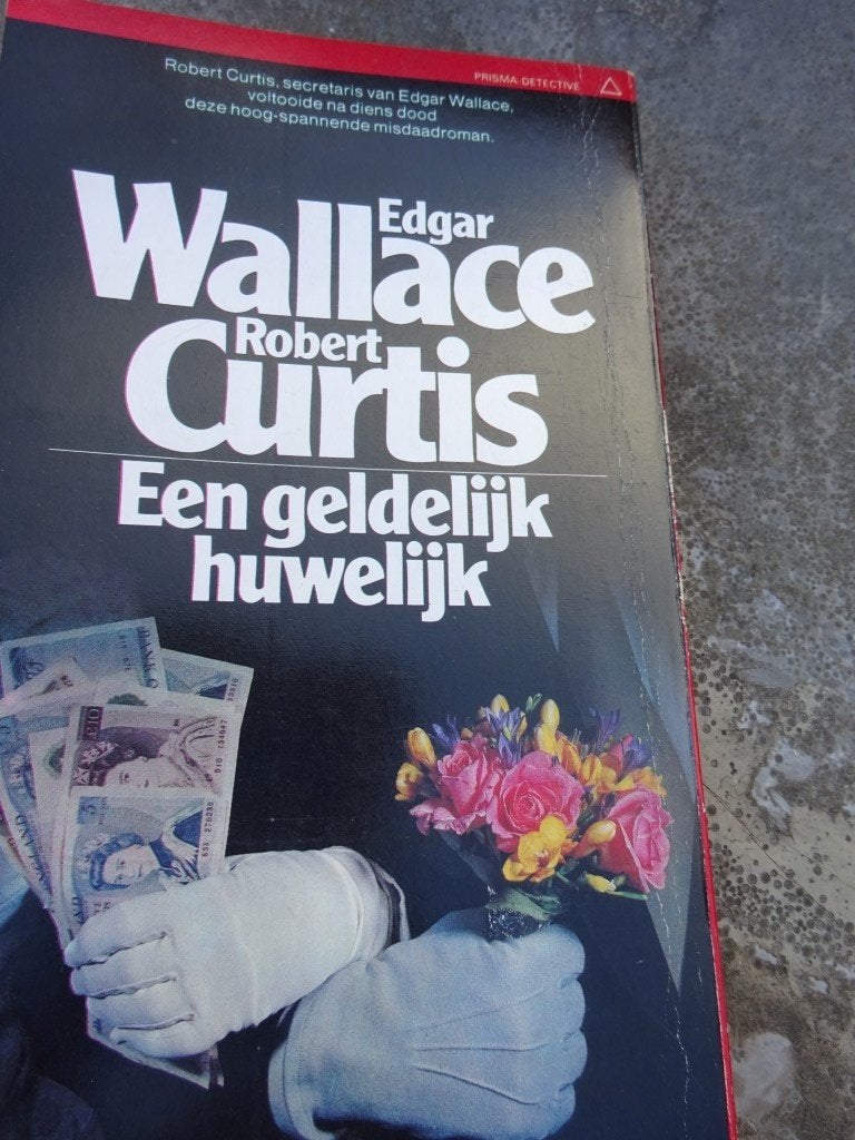 Een geldelijk huwelijk – Edgar Wallace en Robert Curtis, Ophalen of Verzenden