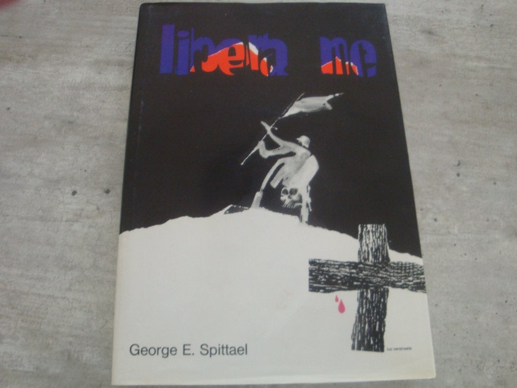 LIBERA ME ! - GEORGE E. SPITTAEL- GESIGNEERD !!!, Ophalen of Verzenden, Gelezen