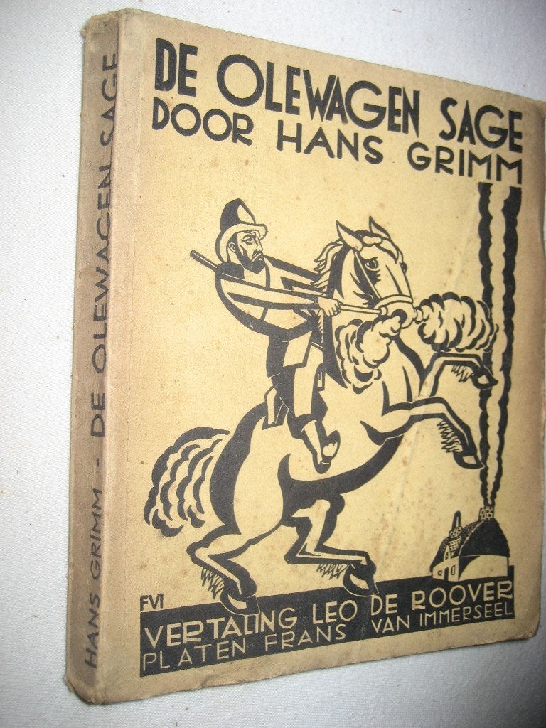 Hans GRIMM - De olewagen Sage - 1935, Antiek en Kunst, Ophalen of Verzenden
