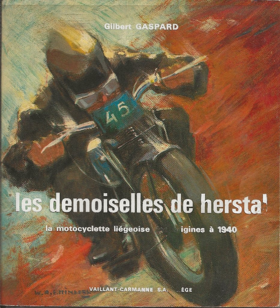 LES DEMOISELLES DE HERSTAL FN SAROLEA GILLET......, Livres, Enlèvement ou Envoi, 20e siècle ou après, Utilisé, GILBERT GASPARD