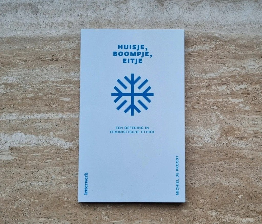 Huisje, boompje, eitje: een oefening in feministische ethiek, Neuf, Philosophie ou éthique, Michiel De Proost, Envoi