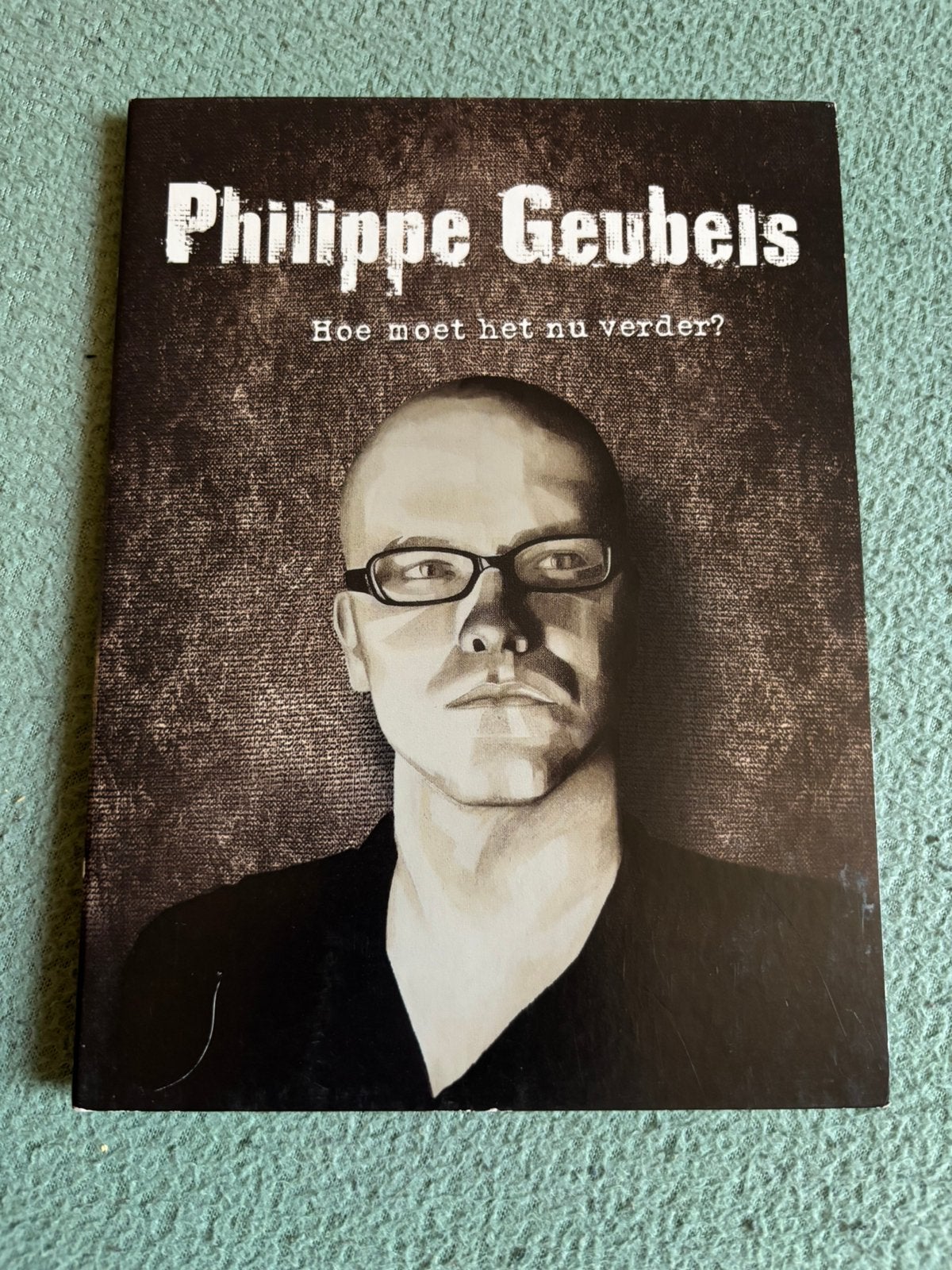 Philippe Geubels hoe moet het nu verder ? DVD, Enlèvement ou Envoi, Comme neuf