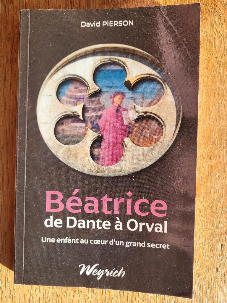 B2ATRICE de DANTE à ORVAL LIVRE, Collections, Enlèvement ou Envoi