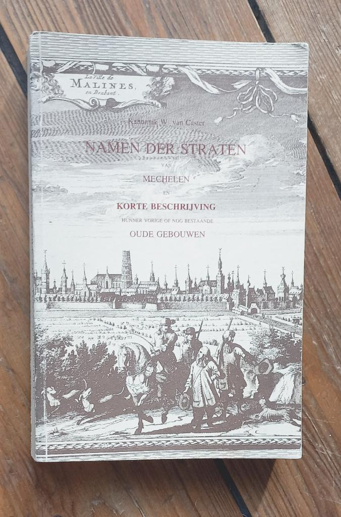 Namen der straten van Mechelen kanunnik Van caster 1975, Boeken, Geschiedenis | Stad en Regio, Verzenden