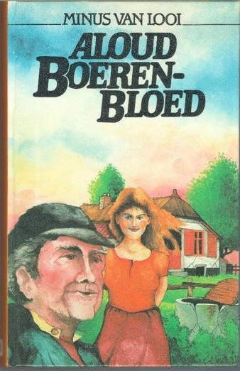 Aloud Boerenbloed / Minus Van Looi, Boeken, Ophalen of Verzenden, Zo goed als nieuw