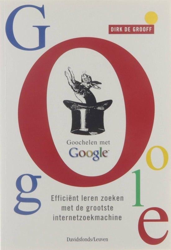 Goochelen met google / Dirk De Grootte, Enlèvement ou Envoi, Comme neuf