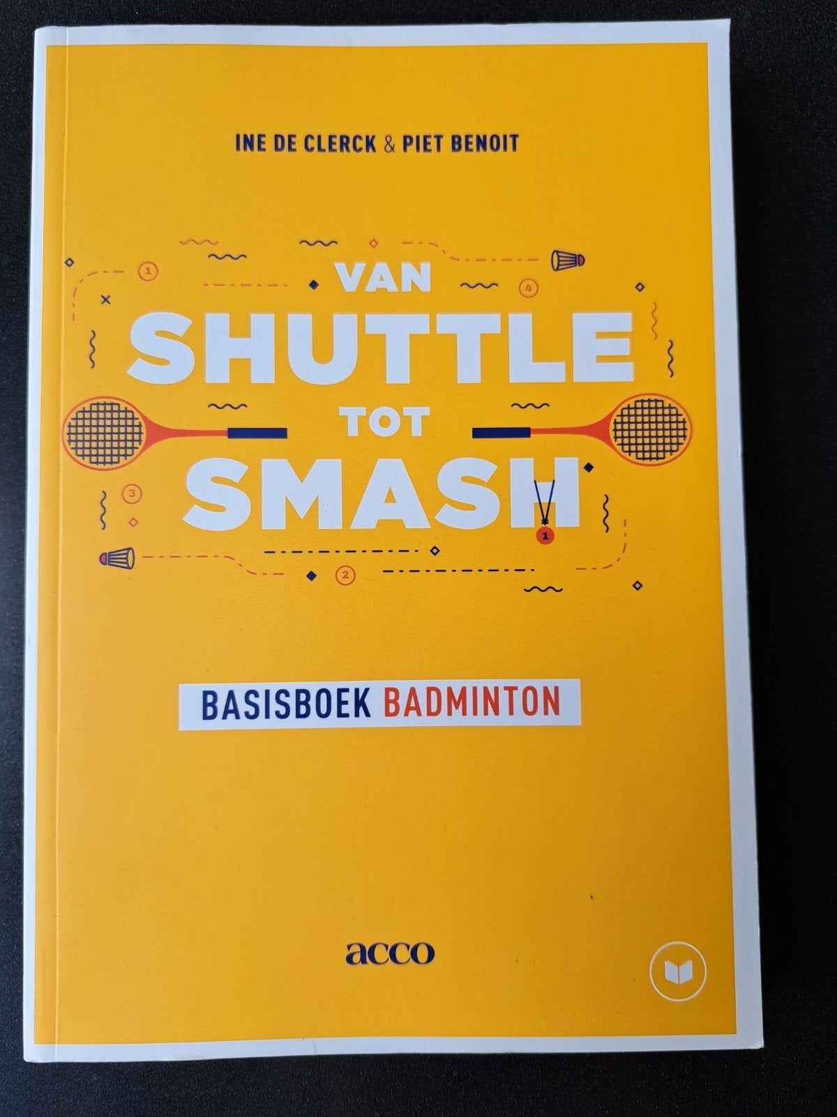 Ine De Clerck - Van shuttle tot smash!, Livres, Enlèvement ou Envoi, Neuf, Ine De Clerck; Piet Benoit