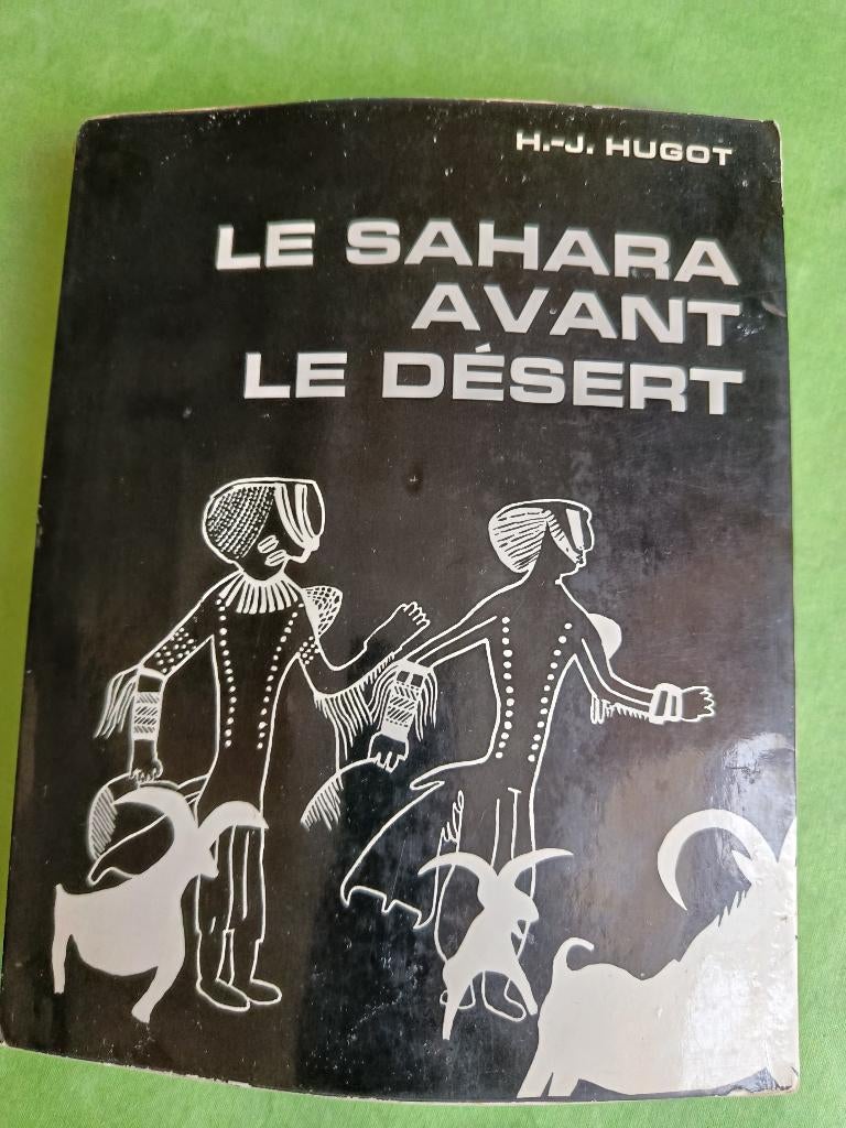 Le Sahara avant le desert, Hugot H. J. - Éditions Hespérides, Ophalen of Verzenden, Gelezen, Hugot H.-J.