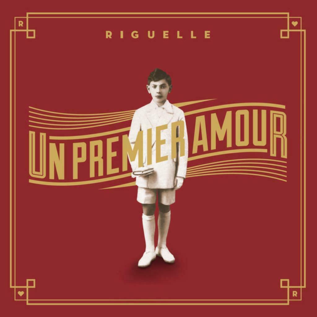 CD Patrick Riguelle ‎– Un Premier Amour - 2012, Enlèvement ou Envoi