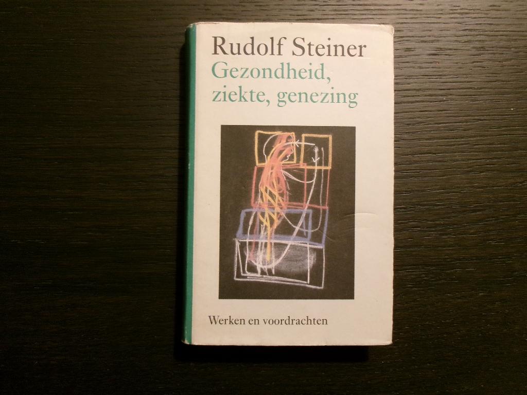 Gezondheid, ziekte, genezing     -Rudolf Steiner-, Ophalen of Verzenden