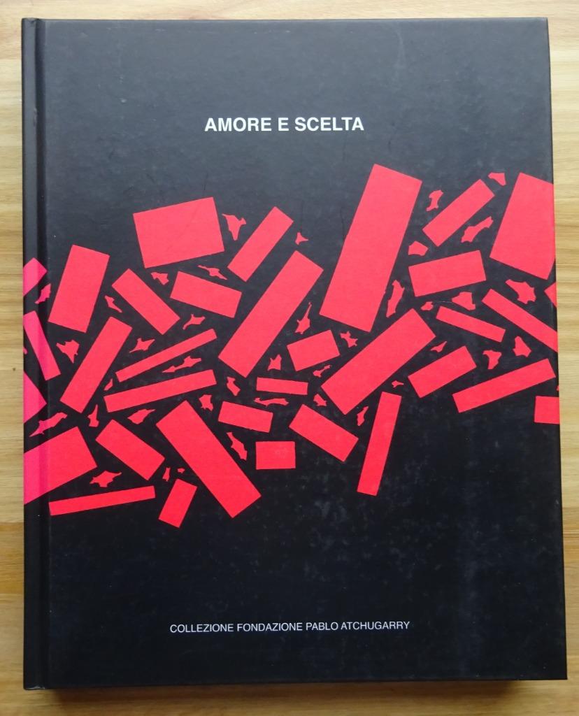 Amore e Scelta 2015 Collezione Fondazione Pablo Atchugarry, Enlèvement ou Envoi, Neuf, Peinture et dessin