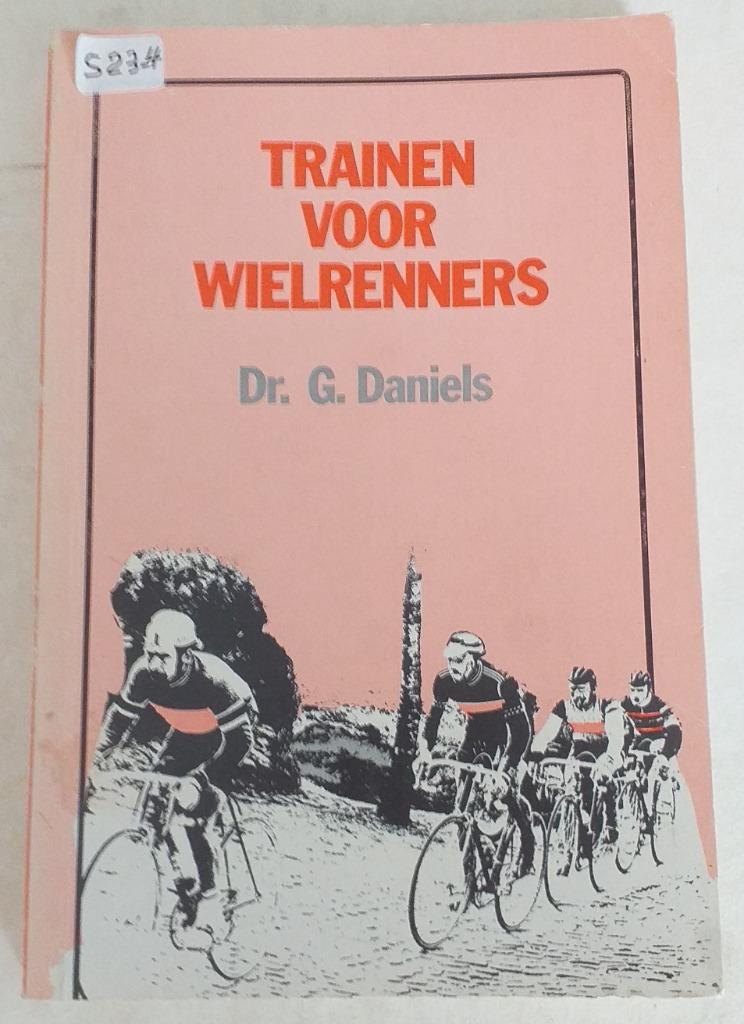 Trainen voor wielrenners / Dr. G. Daniels - Het Volk, 1984., Boeken, Sportboeken, Ophalen of Verzenden, Lopen en Fietsen
