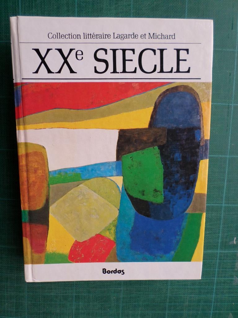 XXe siècle (Lagarde et Michard) – 1987 – 704 pages, Livres, Enlèvement ou Envoi, Français, Comme neuf, Secondaire