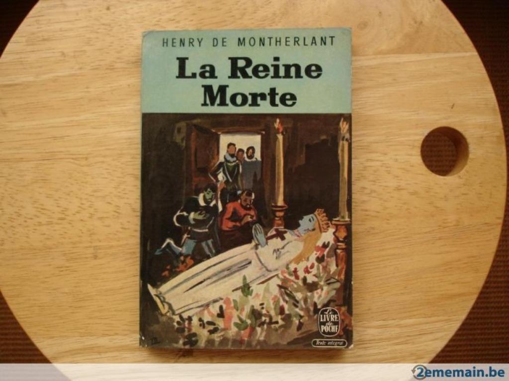 La reine morte, Henry de Montherlant, Enlèvement ou Envoi, Utilisé