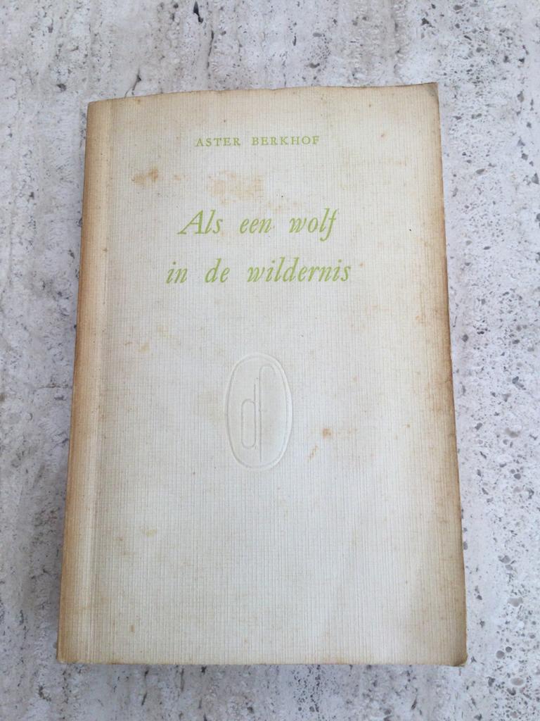 Als een wolf in de wildernis - Aster Berkhof - 1962, Ophalen of Verzenden