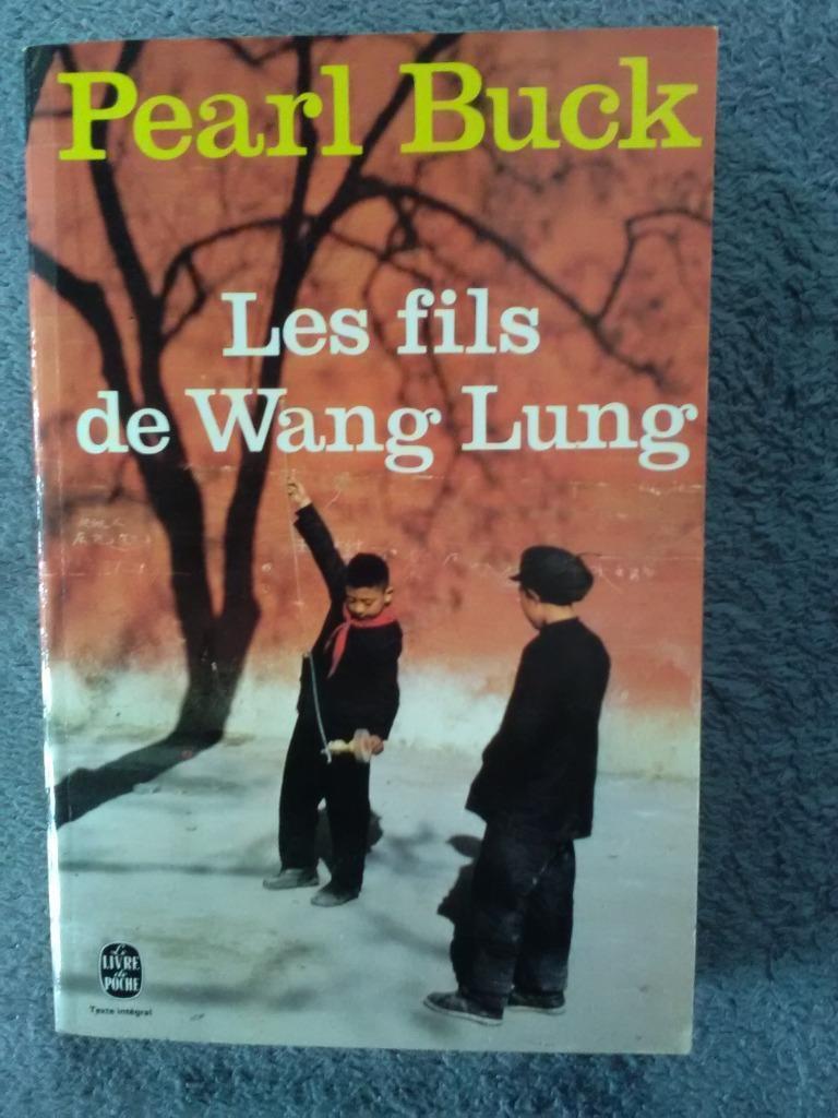 "La terre chinoise, tome 2 : Les fils de Wang Lung" Pearl Bu, Comme neuf, Amérique, Pearl Buck, Enlèvement ou Envoi