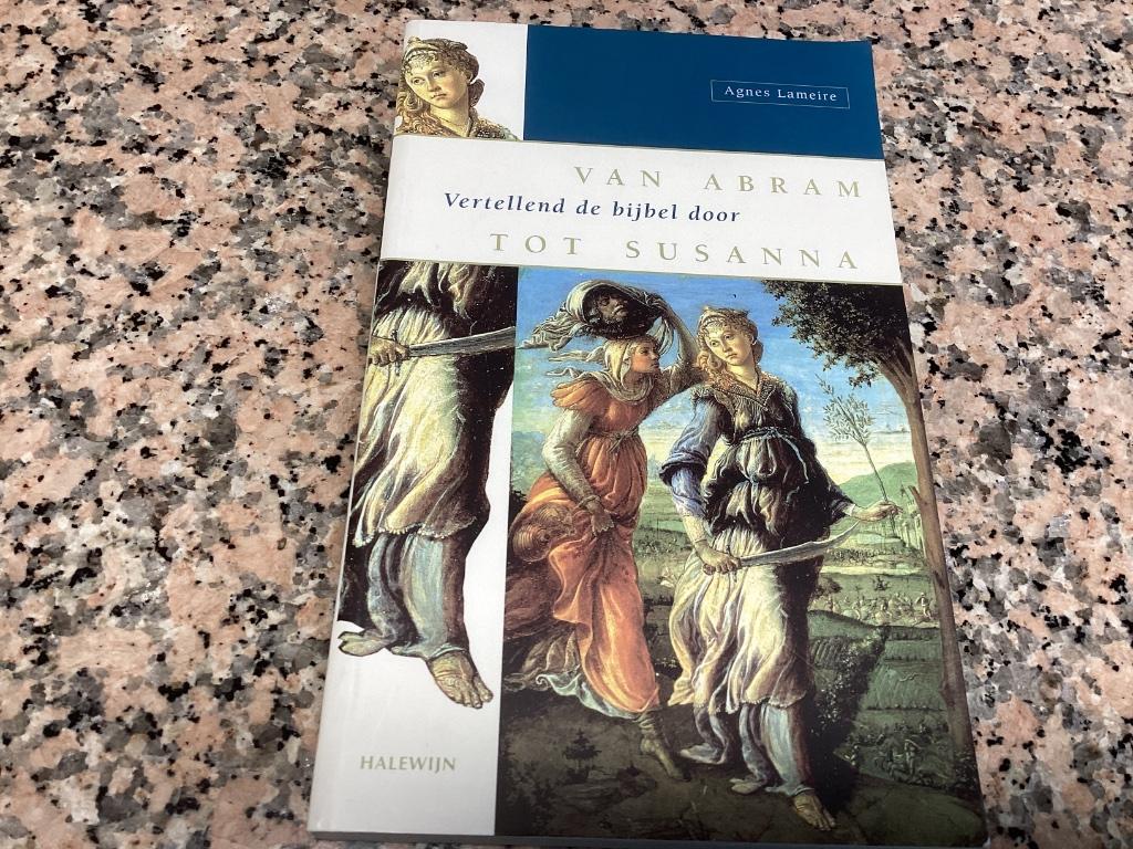 Van ABRAM tot SUSANNA. Vertellend de bijbel door, Boeken, Ophalen of Verzenden, Zo goed als nieuw