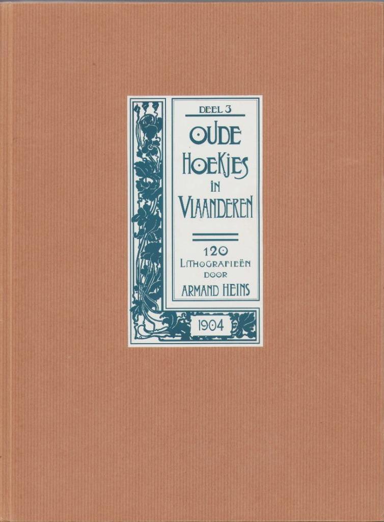 Oude hoekjes in Vlaanderen. Deel 3 - Armand Heins, Ophalen of Verzenden, 20e eeuw of later, Zo goed als nieuw, Armand Heins