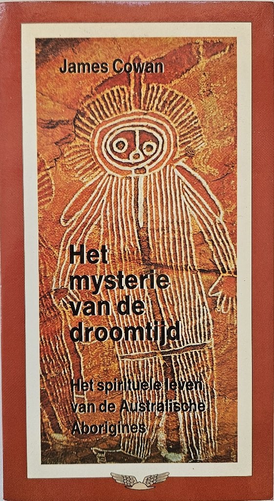 Het mysterie van de droomtijd -Spirituele leven Australische, Livres, Ésotérisme & Spiritualité, Comme neuf, Autres types, Spiritualité en général