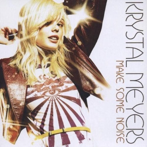 CD EN VENTE KRYSTAL MEYERS - Make Some Noise, Envoi