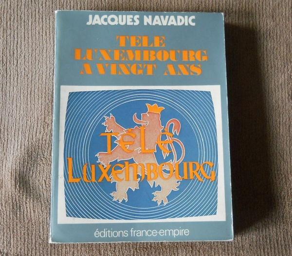 Télé Luxembourg a vingt ans (Jacques Navadic) RTL télévision, Enlèvement ou Envoi, Utilisé