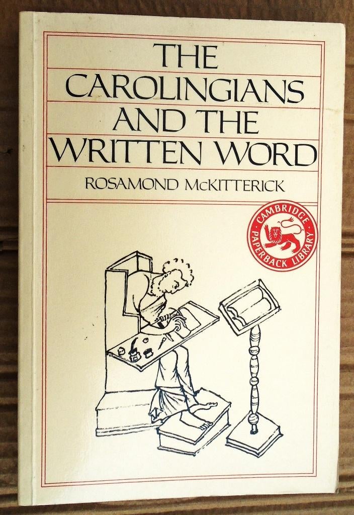 The Carolingians and the written word - 1989 -R. McKitterick, Ophalen of Verzenden, Gelezen, Rosamond McKitterick (°1949)
