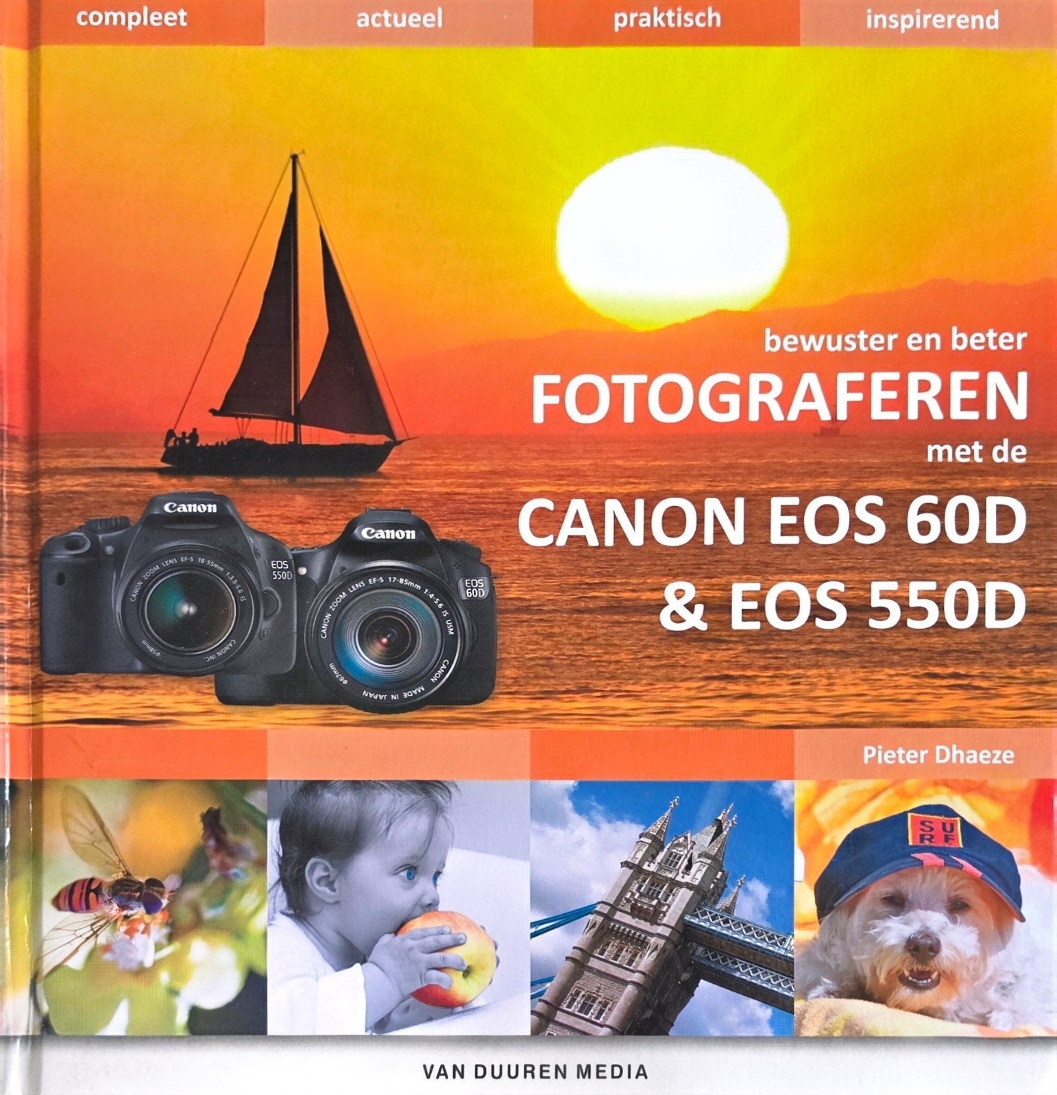 Pieter Dhaeze - Fotograferen met de Canon EOS 60d en 550d, Ophalen of Verzenden, Pieter Dhaeze