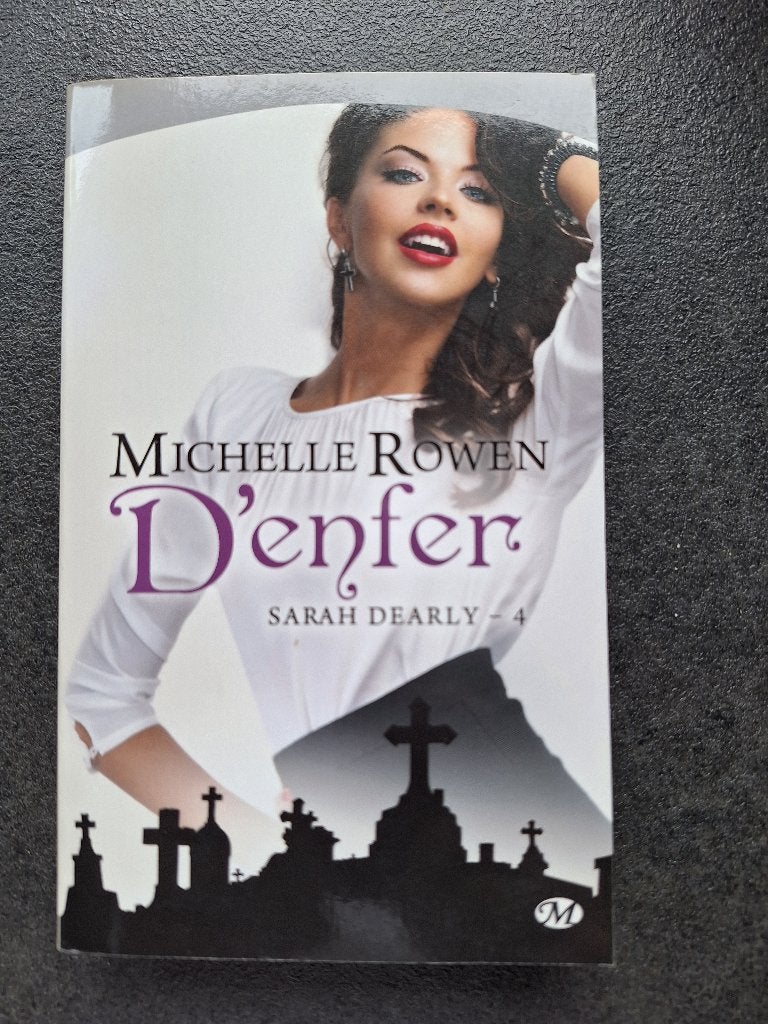 Michelle Rowen - d'enfer - Sarah Dearly - 4 (neuf), Boeken, Science fiction, Ophalen, Nieuw, Michelle Rowen