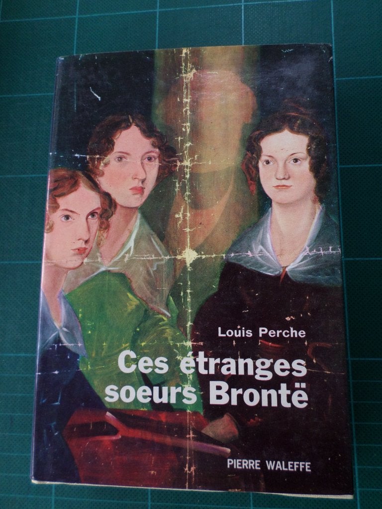 Ces étranges sœurs Brontë (Louis Perche) – 1968 – 198 pages, Enlèvement ou Envoi, Louis Perche, Utilisé, Art et Culture