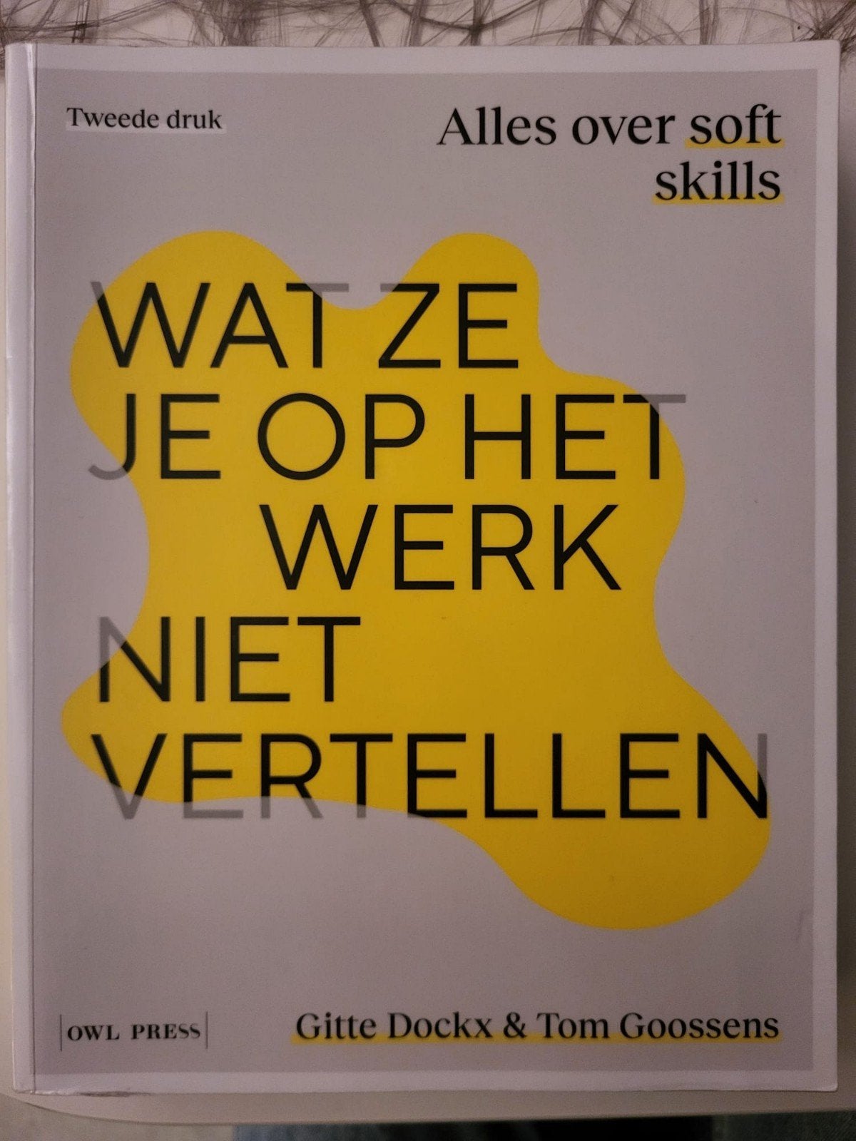 Wat ze je op het werk niet vertellen, Ophalen of Verzenden, Gitte Dockx; Tom Goossens