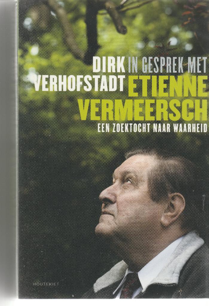Dirk Verhofstadt “In gesprek met Etienne Vermeersch”, Boeken, Ophalen of Verzenden, Zo goed als nieuw