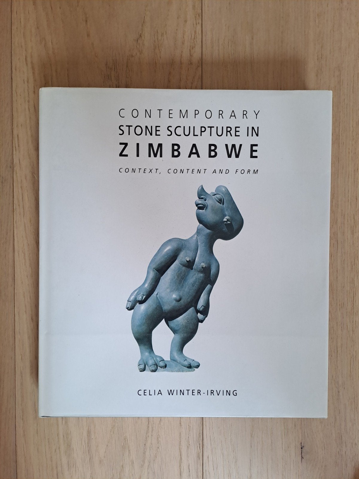 Contemporary stone sculpture in Zimbabwe - Celia Winter-Irvi, Boeken, Ophalen of Verzenden