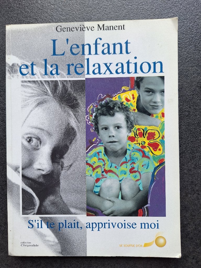 L'enfant et la relaxation - Geneviève Manent, Livres, Psychologie, Comme neuf, Geneviève Manent, Psychologie du développement