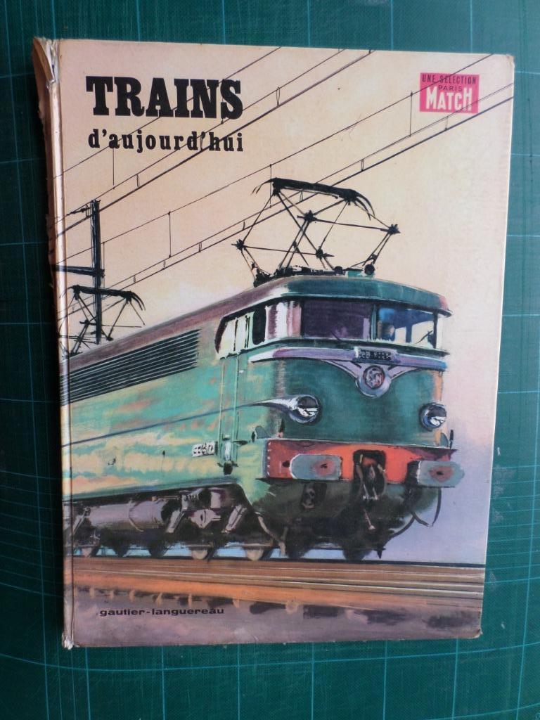 Trains d’aujourd’hui (Jean Riverain) - 1963 – 67 pages, Enlèvement ou Envoi, Jean Riverain, Utilisé, Non-fiction
